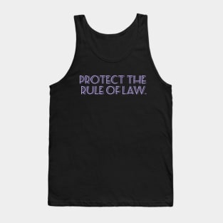 Protect the Rule of Law. Tank Top